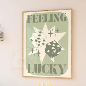 Sage Green Feeling Lucky Prints, Trendy Manifestation Poster, Retro Lucky Dice Poster, Preppy Aesthetic Bar Cart Decor, Affirmation Wall Art