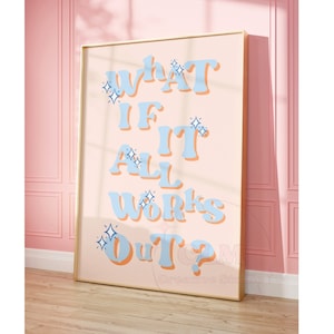 What If It All Works Out Print, Preppy Retro Bar Cart Wall Art, Trendy Typography Printed Poster, Blue & Orange Manifestation Print, College