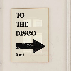 To The Disco Sign Poster, Preppy Neutral Wall Art, Trendy Retro Bar Cart Wall Hanging, Preppy Dorm Poster, Funky Disco College Apartment