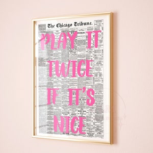 If It's Nice Play It Twice Retro Newspaper Print, Preppy Pink Y2K Wall Art, Trendy Typography Printed & Shipped Poster, Record Player Decor