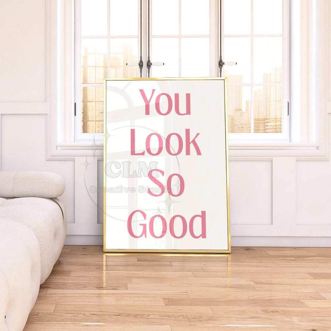 Whatever Looks Good You Look so Good Typography Poster in Pastel Pink, Trendy Manifestation ...