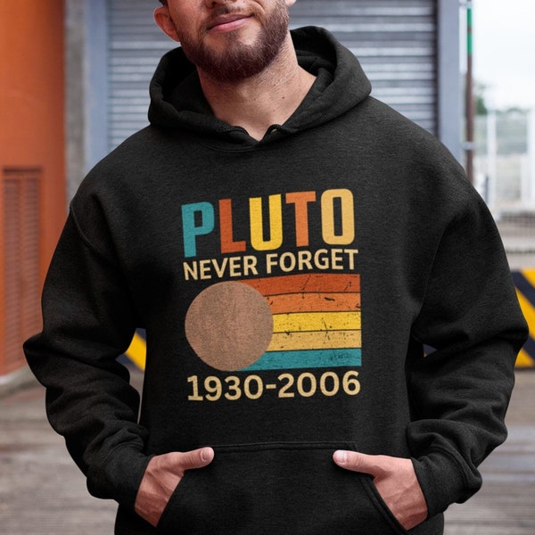 Pluto Never Forget Retro Hoodie, Space Hoodie, Funny Dwarf Planet Hoodie, Outer Space Gift UNISEX, Vintage Humour Sweatshirt, Space Gift