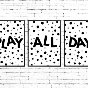 Play All Day, Monochromatic Set of 3 Playroom Prints, Nursery Decor, Gender Neutral Printable Wall Art, Digital Download