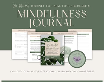 Be Mindful: Journey to Calm, Focus & Clarity. Mindfulness Journal
