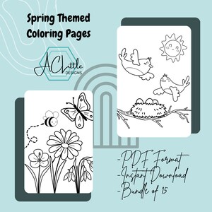 May include: A set of 15 printable spring-themed coloring pages in PDF format. The pages feature illustrations of a bee, butterfly, flowers, birds, a nest, and a sun.  The text "PDF Format - Instant Download - Bundle of 15" is included in the image.