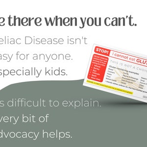 May include: A red and white card with the text "STOP! I cannot eat GLUTEN" and a list of gluten-containing examples. The card is on a green background with the text "Celiac Disease isn't easy for anyone. Especially kids. It's difficult to explain. Every bit of advocacy helps."