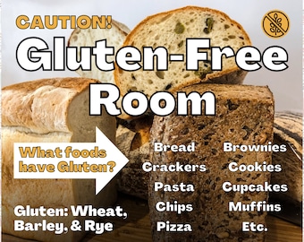 May include: A sign with the text "CAUTION! Gluten-Free Room" with a gluten-free symbol. The sign is in front of a pile of bread, crackers, and other baked goods. The text below the sign reads "What foods have Gluten? Gluten: Wheat, Barley, & Rye" and lists common foods containing gluten, such as bread, brownies, crackers, cookies, pasta, cupcakes, chips, muffins, pizza, and etc.