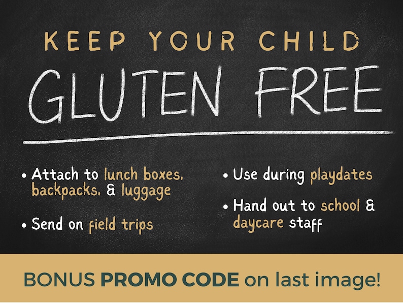 May include: Blackboard with white chalk writing that says "KEEP YOUR CHILD GLUTEN FREE".  Below the text are bullet points with instructions on how to use the product.  The text at the bottom of the image says "BONUS PROMO CODE on last image!"