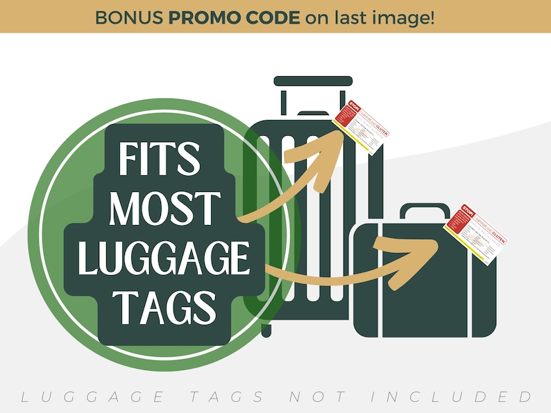 May include: Illustration of two suitcases with luggage tags attached. The text "FITS MOST LUGGAGE TAGS" is in a green circle.