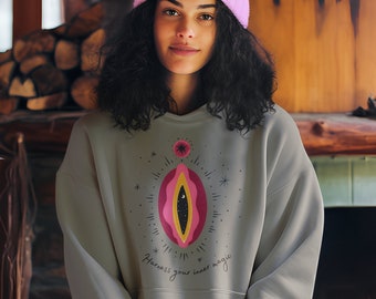 Vulva Art Sweatshirt, sexual empowerment, sex educator, sexologist, female pleasure, lgbtq, yoni, gift for sex coach