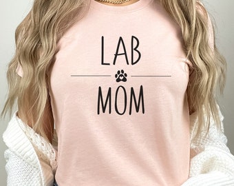 Lab Mom, Labrador Mom, Labrador Mama, Labrador Retriever, Labrador Dog Mom, Animal Lover Shirt, Cute Animal Shirt, Chocolate Lab, Dog Mom