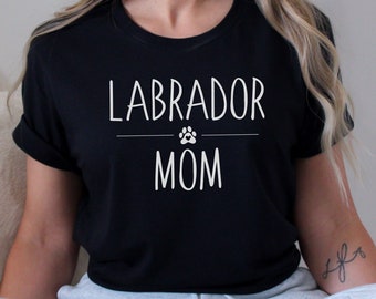 Labrador Mom, Labrador Mama, Labrador Retriever, Labrador Dog Mom, Animal Lover Shirt, Cute Animal Shirt, Chocolate Lab, Dog Mom