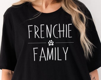 Frenchie Family, Frenchie Mom Shirt, French Bulldog Shirt, Animal Lover Shirt, Frenchie Mama, Dog Shirts, Pet Shirt, Dog Mom
