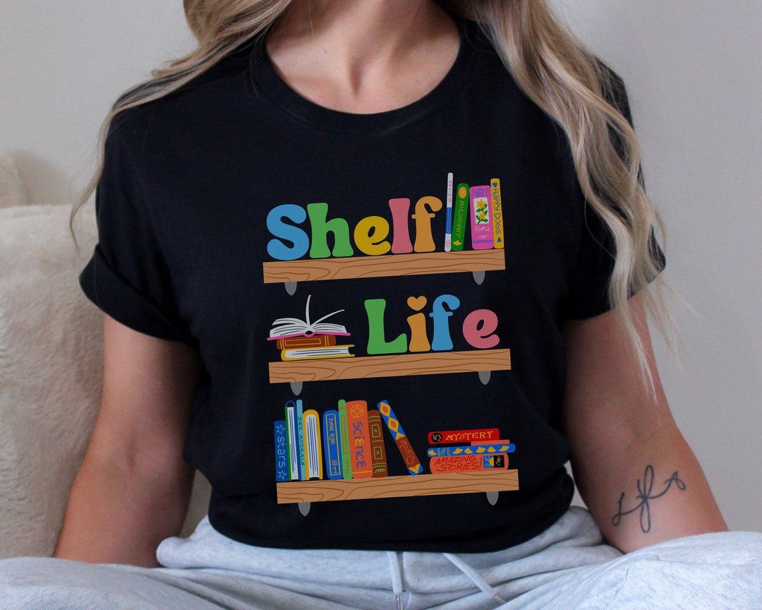 ライフ Shelf Life Shirt, Reading Lover Shirt, Book Lover Shirt