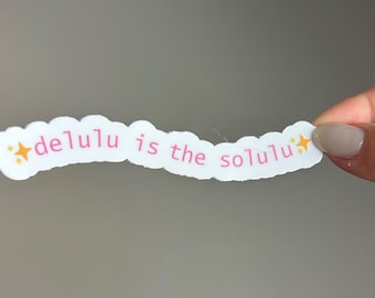 delulu is the solulu sticker, cute, funny, meme, mental health sticker