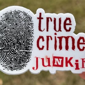 true crime junkie sticker, crime lover, weather proof, waterproof stickers