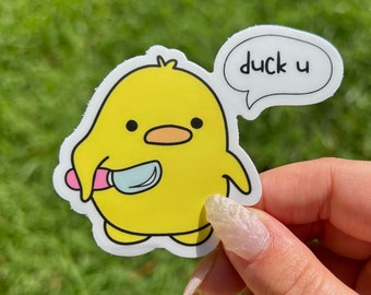 duck you sticker with a knife, little duck, cute sticker, funny sticker, adorable, kawaii sticker, waterproof, meme sticker, trendy sticker