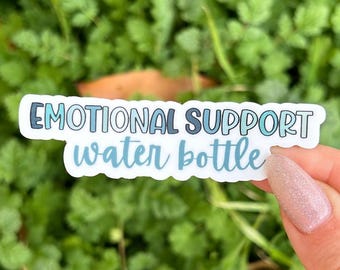 emotional support water bottle sticker, funny, cute, adorable, water bottle, hydroflask, water proof