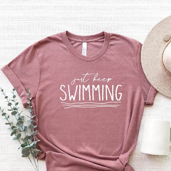 Swimming T-Shirt, Swim Team Shirt, Swimmer Shirt, Just Keep Swimming Shirt, Swimming Gift, Swimming Coach Tee, Summer Lover Shirt, Swim Tees