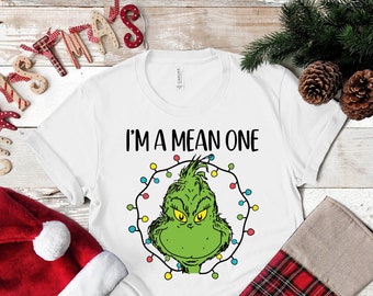 I'm A Mean One Shirt, Grinch Christmas Shirt, Grinch Stole Tee, Funny Grinchmas Shirt, Merry Grinch Shirt, Christmas Shirt, Gift For Her