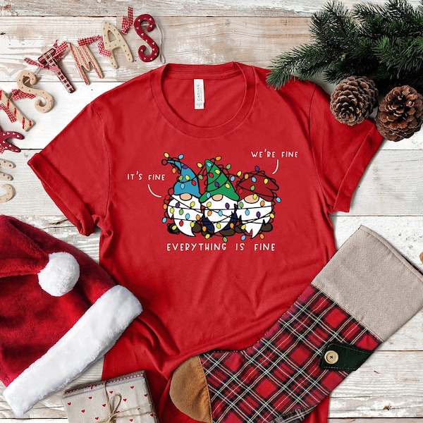 It’s Fine We’re Fine Everything Is Fine Shirt, Christmas Gnomes Shirt, Funny Christmas Shirt, Christmas Pajamas shirt, Christmas Party Shirt