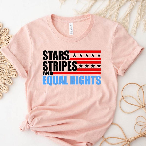 Stars Stripes And Equal Rights Shirt, Equal Rights Shirt, Liberal Shirt, Feminism Shirt, Women Rights T-Shirt Equal Rights T-shirt