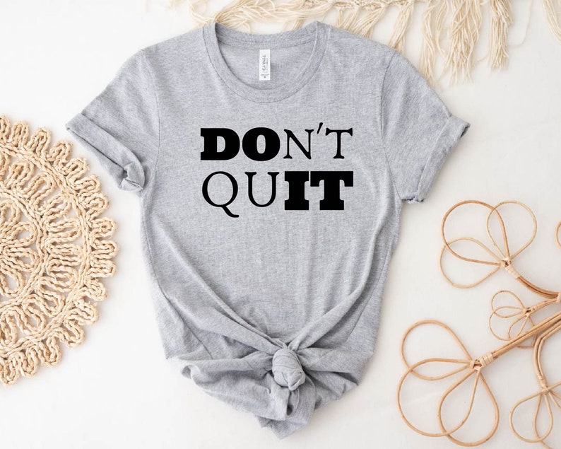 Don't Quit Shirt, Motivational T-Shirt, Funny Workout Tee, Gym Tee, Fitness Shirt, Lifting Shirt, Exercise Tee, Cute Gym Shirts, Gym Shirt afbeelding 3