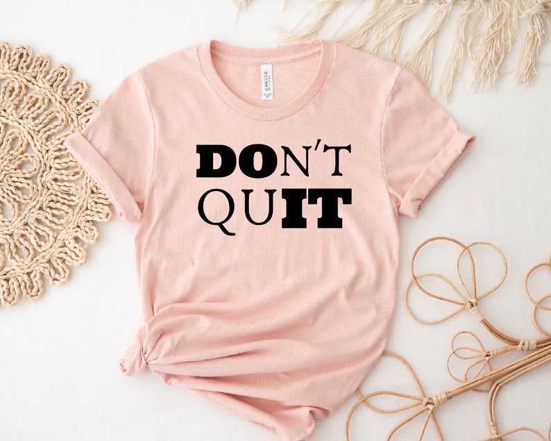 Don't Quit Shirt, Motivational T-Shirt, Funny Workout Tee, Gym Tee, Fitness Shirt, Lifting Shirt, Exercise Tee, Cute Gym Shirts, Gym Shirt afbeelding 2