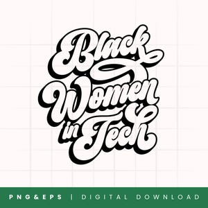 Svarta kvinnor inom teknik PNG, EPS - T-shirtdesign (digital nedladdning)