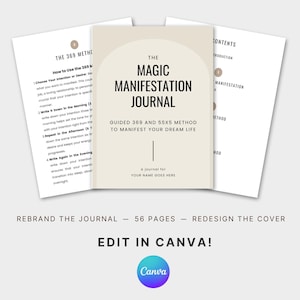 May include: A beige and white journal cover with the text "The Magic Manifestation Journal" and "Guided 369 and 55x5 Method to Manifest Your Dream Life". The cover also includes the text "a journal for YOUR NAME GOES HERE".