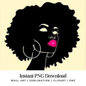 Black Girl Clipart, Bold Pink Lips Print, Empowered Black Woman, Afro Girl Clipart, Girl clipart, Beautiful girl clipart, Black girl graphic