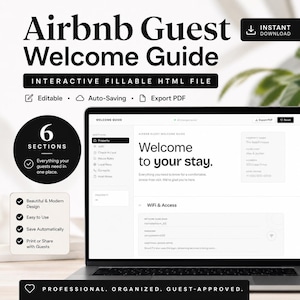 May include: An interactive Airbnb Guest Welcome Guide displayed on a laptop screen. The digital template features six sections including property details, WiFi, and house rules. The interface is editable, auto-saving, and allows for PDF export.