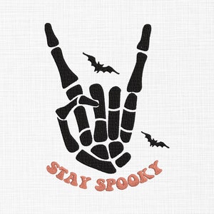 Stay Spooky Embroidery Design Skeleton Hand Embroidery Design Halloween Embroidery Design Machine Embroidery Files 5 Sizes Instant Download