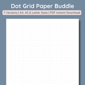 May include: A white sheet of paper with a grid of evenly spaced dots. The text "Dot Grid Paper Buddle" is at the top of the page, and the text "7 Versions | A4, A5 & Letter Sizes | PDF Instant Download" is below it.