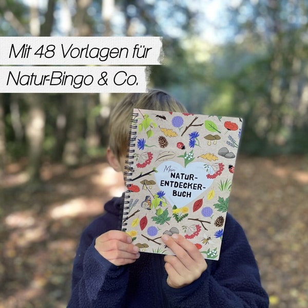 NATUR-ENTDECKER-BUCH für Kinder: mit 48 Vorlagen für Natur-Bingo, Wald-Schatzsuche und Co.