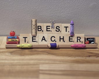 Teacher, Best Teacher Gift, Scrabble Name Plate for Desk, Shelf, Classroom, Windowsill, Teacher Appreciation Gift