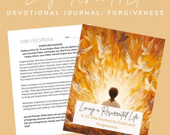 Forgiveness: Living a Resurrected Life Devotional Journal- Christian Faith, Guided Reflection, Bible Study, Healing and Growth