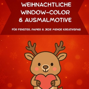 May include: A festive red background with a cartoon reindeer holding a red heart. The image features text in white, reading "WEIHNACHTLICHE WINDOW-COLOR & AUSMALMOTIVE" and "FÜR FENSTER, PAPIER & JEDE MENGE KREATIVSPAB".