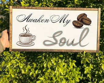 Coffee bar wall art, Sign for coffee bar, Coffee bar sign, Awaken my soul, Framed wood sign, Coffee bar decor, Wood framed sign,Gift for mom