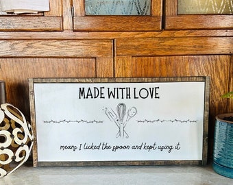 Made with love kitchen sign, Wood framed sign, Framed wood sign, Sign to go in the kitchen, Funny kitchen sign, Made with love sign
