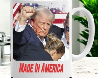 Made In America Donald Trump Mug, Donald Trump Coffee Mug, Trump Fight!, Trump Fist Pump, Gift for Trump Supporter, Trump Rally, Trump Shot