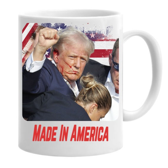 Made in America Donald Trump Mug, Donald Trump Coffee Mug, Trump Fight!,  Trump Fist Pump, Gift for Trump Supporter, Trump Rally, Trump Shot - Etsy