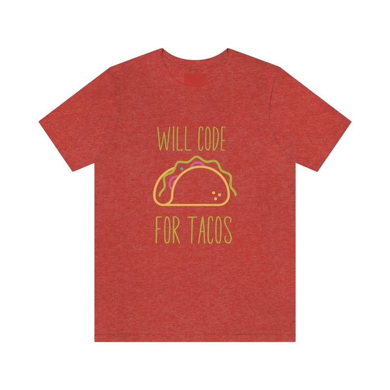 will code for tacos, software developer tshirt, programmer gift, developer shirt, engineer tee, computer shirt, programmer shirt, coder gift image 5