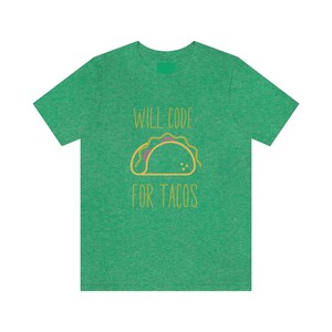 will code for tacos, software developer tshirt, programmer gift, developer shirt, engineer tee, computer shirt, programmer shirt, coder gift image 7