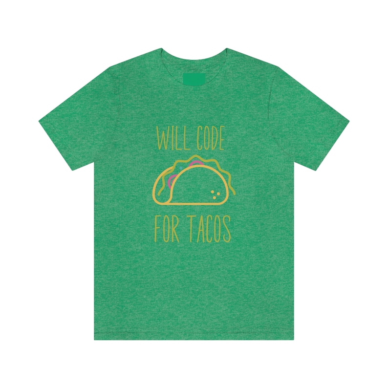 will code for tacos, software developer tshirt, programmer gift, developer shirt, engineer tee, computer shirt, programmer shirt, coder gift image 7