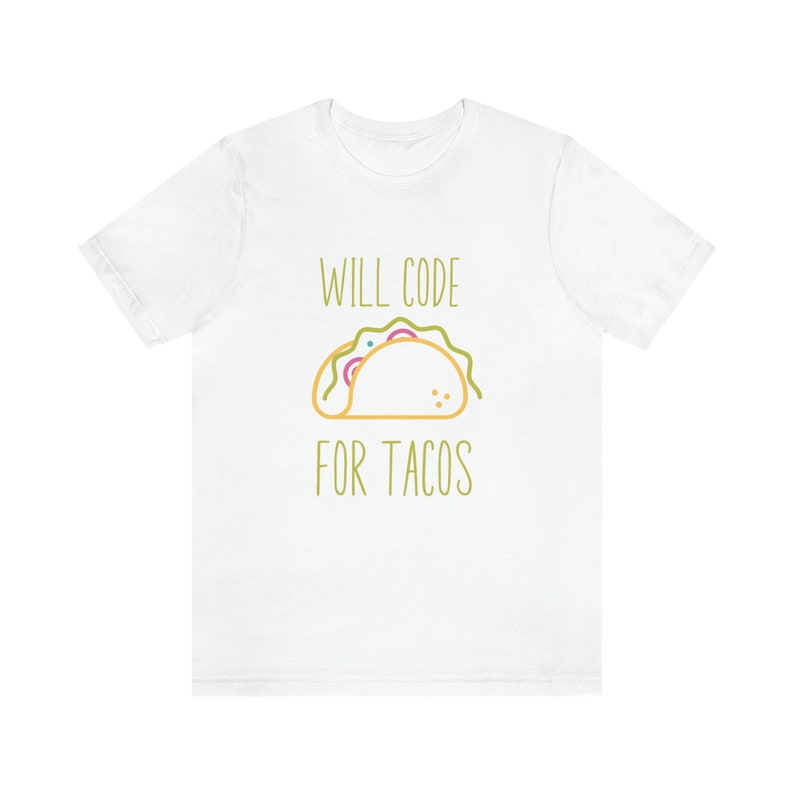 will code for tacos, software developer tshirt, programmer gift, developer shirt, engineer tee, computer shirt, programmer shirt, coder gift image 4