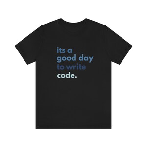coding tshirt, coder gift, programming t-shirt, student, software engineer, computer science, good day to code, programming gift image 4