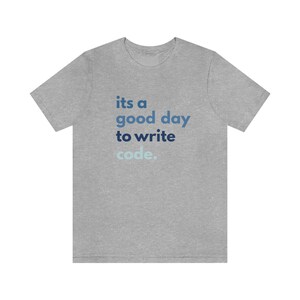 coding tshirt, coder gift, programming t-shirt, student, software engineer, computer science, good day to code, programming gift image 3