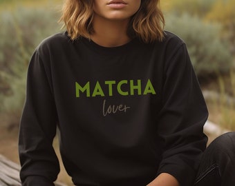 Japanese Matcha Green Tea Sweatshirt Foodie Fashion Matcha Latte Lover Sweatshirt Coffee Lover Fall Vibe Gift for Girlfriend Barista Shirt