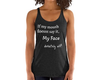 If My Mouth Doesn't Say It, My Face Will' Shirt – Expressive Fashion at Its Finest